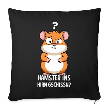 Hamster Ins Hirn Gschissn Sarkasmus Hamster - Sofakissenbezug 45 x 45 cm - Schwarz - Vorne