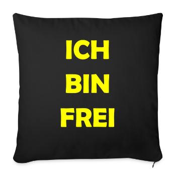ich bin frei - Sofakissenbezug 45 x 45 cm - Schwarz - Vorne