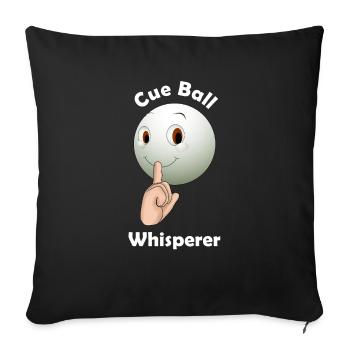 CUE BALL WHISPERER - 8 BALL, 9 BALL POOL & SNOOKER - Sofa pillowcase 17,3'' x 17,3'' (45 x 45 cm) - black - Front
