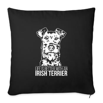 Irish Terrier life is better Dogs Dog Wilsigns - Sofa pillowcase 17,3'' x 17,3'' (45 x 45 cm) - black - Front