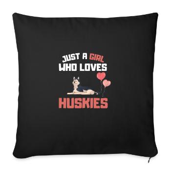 Nur ein Mädchen das Huskys liebt Hunde Husky - Sofakissenbezug 45 x 45 cm - Schwarz - Vorne
