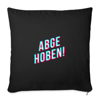 ABGEHOBEN! - lustiger spruch streamer und gamer - Sofakissenbezug 45 x 45 cm - Schwarz - Vorne