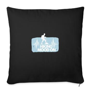 Hiking mood on Hiking Wanderung lustig Geschenk - Sofakissenbezug 45 x 45 cm - Schwarz - Vorne