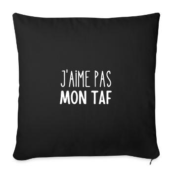 j'aime pas mon taf - Housse de coussin décorative 45 x 45 cm - noir - Devant