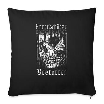 Unterschätze niemals einen Bestatter - Sofakissenbezug 45 x 45 cm - Schwarz - Vorne