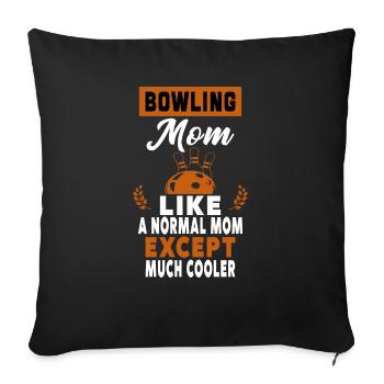 Bowling-Mama wie eine normale Mutter, außer Mama - Sofakissenbezug 45 x 45 cm - Schwarz - Vorne