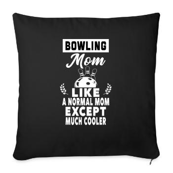 Bowling-Mama wie eine normale Mutter, außer Mama - Sofakissenbezug 45 x 45 cm - Schwarz - Vorne