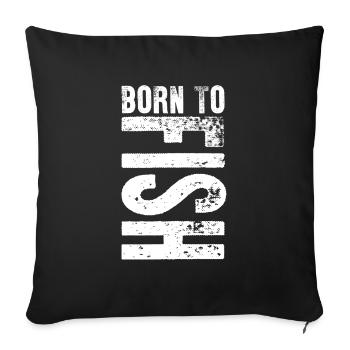 Born To Fish Fishing Hobby Lover Gift Idea - Sofa pillowcase 17,3'' x 17,3'' (45 x 45 cm) - black - Front
