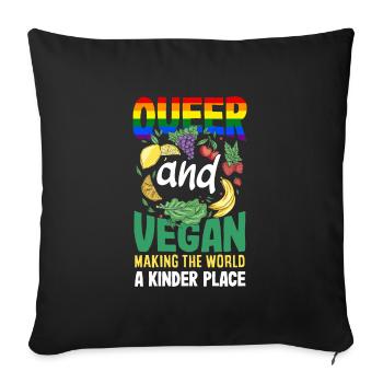 Queer and vegan - making the world a kinder place - Sofa pillowcase 17,3'' x 17,3'' (45 x 45 cm) - black - Front
