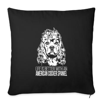 American Cocker Spaniel Life est meilleure Wilsigns - Housse de coussin décorative 45 x 45 cm - noir - Devant