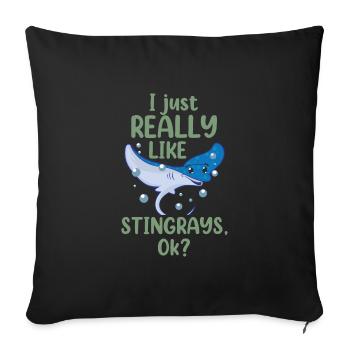 I Just Really Like Stingrays OK Funny Stingray Sea - Sofakissenbezug 45 x 45 cm - Schwarz - Vorne