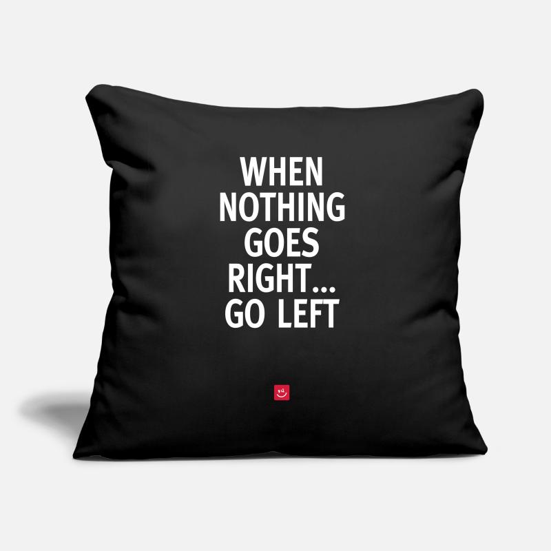 Quand rien ne va bien... aller à gauche - Devis Housse de coussin décorative 45 x 45 cm