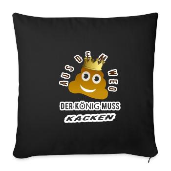 Hors du chemin du roi doit faire des caca - Housse de coussin décorative 45 x 45 cm - noir - Devant