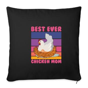 Best Ever Chicken Mom Hühner Huhn Mama Lady Mutter - Sofakissenbezug 45 x 45 cm - Schwarz - Vorne