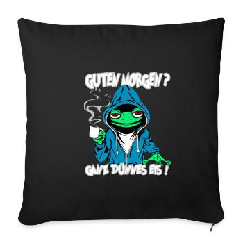 Ganz Dünnes Eis Morgenmuffel Frosch Kaffee - Sofakissenbezug 45 x 45 cm - Schwarz - Vorne