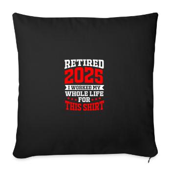 Pension 2025 Retirement 2025 Pensioner Pensioner Pensioner - Sofa pillowcase 17,3'' x 17,3'' (45 x 45 cm) - black - Front