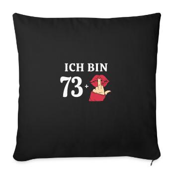 74 Jahre Geburtstagsspruch Runder Geburtstag 74. - Sofakissenbezug 45 x 45 cm - Schwarz - Vorne