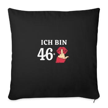 47 Jahre Geburtstagsspruch Damen Geburtstag 47. - Sofakissenbezug 45 x 45 cm - Schwarz - Vorne