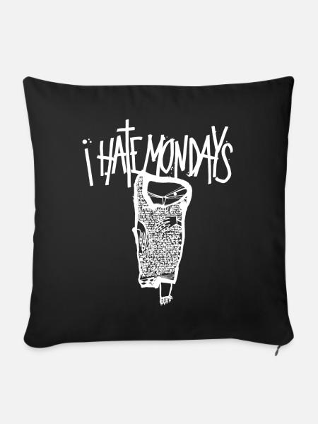 Monday, I hate Mondays, I hate Mondays - Sofa pillowcase 17,3'' x 17,3'' (45 x 45 cm) - black