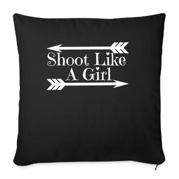 "Shoot like a woman" - archery quote - Sofa pillowcase 17,3'' x 17,3'' (45 x 45 cm) - black - Front