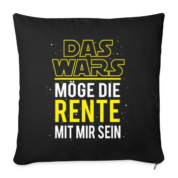 Rentner Das Wars Rente - Sofakissenbezug 45 x 45 cm - Schwarz - Vorne
