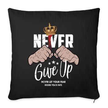 Never give up - Sofa pillowcase 17,3'' x 17,3'' (45 x 45 cm) - black - Front