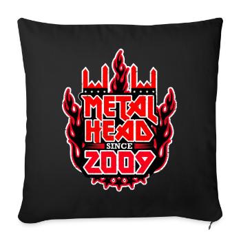 METALHEAD since 2009 - Sofa pillowcase 17,3'' x 17,3'' (45 x 45 cm) - black - Front
