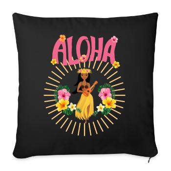 Aloha - Hawai - Pazifik - Urlaub - Blumenmädchen - Sofakissenbezug 45 x 45 cm - Schwarz - Vorne