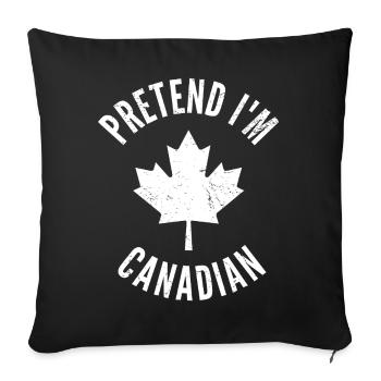 Tu so, als wäre ich Canadian Maple Leaf - Sofakissenbezug 45 x 45 cm - Schwarz - Vorne