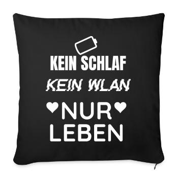 Kein Schlaf Kein WLAN Nur Leben Festival Edition - Sofakissenbezug 45 x 45 cm - Schwarz - Vorne