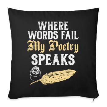 Where Words Fail My Poetry Speaks Design - Sofa pillowcase 17,3'' x 17,3'' (45 x 45 cm) - black - Front