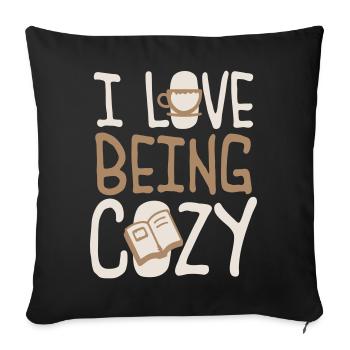 I Love Being Cozy Gemütlichkeit Zuhause Entspannt - Sofa pillowcase 17,3'' x 17,3'' (45 x 45 cm) - black - Front