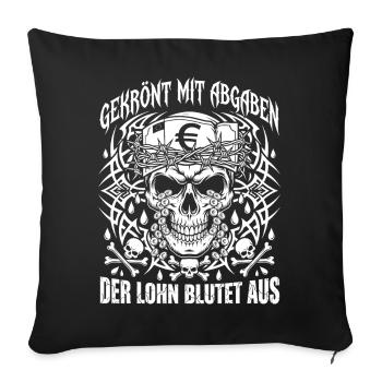 Crowned with taxes The wages bleed out - Sofa pillowcase 17,3'' x 17,3'' (45 x 45 cm) - black - Front