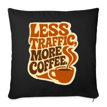 Zero Transport, Max Caffeine: The Ultimate Workflow - Sofa pillowcase 17,3'' x 17,3'' (45 x 45 cm) - black - Front