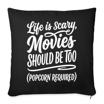 Life is Scary Horror Movies Popcorn - Sofa pillowcase 17,3'' x 17,3'' (45 x 45 cm) - black - Front