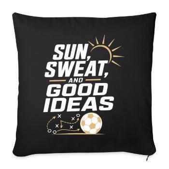 Sun, sweat and good ideas - Sofa pillowcase 17,3'' x 17,3'' (45 x 45 cm) - black - Front