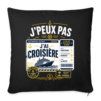 J'Peux Pas J'Ai Croisière Destination Détente - Housse de coussin décorative 45 x 45 cm - noir - Devant