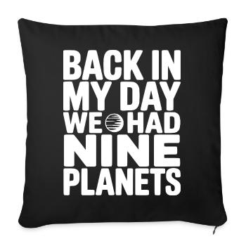 À mon époque, nous avions neuf planètes - Housse de coussin décorative 45 x 45 cm - noir - Devant