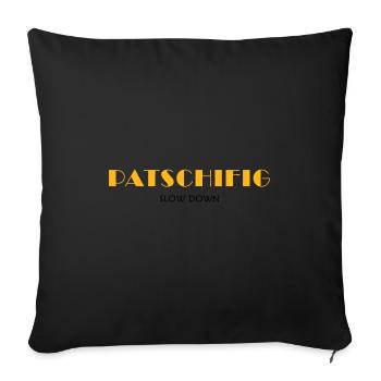 PATSCHIFIG slow down - Sofa pillowcase 17,3'' x 17,3'' (45 x 45 cm) - black - Front