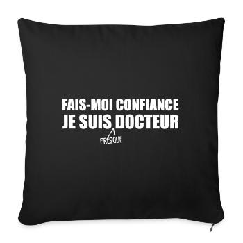 I'm Almost a Doctor - Sofa pillowcase 17,3'' x 17,3'' (45 x 45 cm) - black - Front