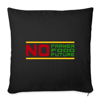 No Farmer No Food No Future Farmers Demo Protest - Sofa pillowcase 17,3'' x 17,3'' (45 x 45 cm) - black - Front