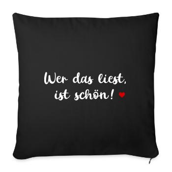 WER DAS LIEST IST SCHÖN SPRUCH POSITIVE SPRÜCHE - Sofakissenbezug 45 x 45 cm - Schwarz - Vorne