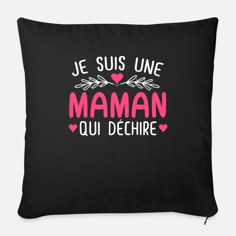Je suis un Maman qui déchire - Housse de coussin décorative 45 x 45 cm - noir