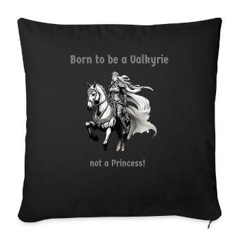 Born to be a Valkyrie, not a princess! - Sofa pillowcase 17,3'' x 17,3'' (45 x 45 cm) - black - Front