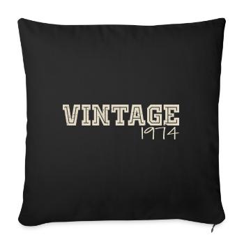 Vintage 1974 Original 1974 Retro 1974 Gift 1974 - Sofa pillowcase 17,3'' x 17,3'' (45 x 45 cm) - black - Front