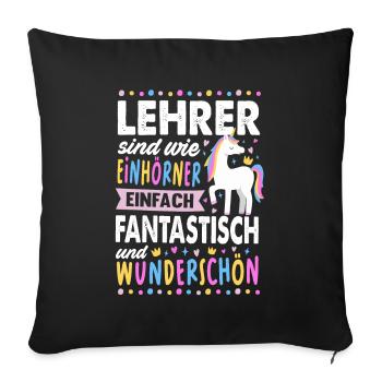 Lehrerin Einhorn Schule Pädagogin Klassenlehrerin - Sofakissenbezug 45 x 45 cm - Schwarz - Vorne