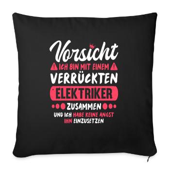 Bin mit Elektriker zusammen Handwerker Humor - Sofakissenbezug 45 x 45 cm - Schwarz - Vorne