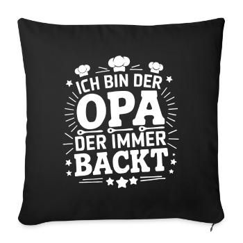 Ich bin der Opa der immer backt lustiger Opaspruch - Sofakissenbezug 45 x 45 cm - Schwarz - Vorne