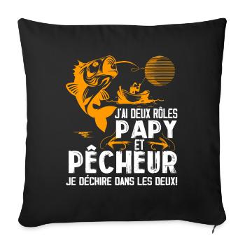 J'ai Deux Roles Papy Et Pêcheur Je Déchire Pêcheu - Housse de coussin décorative 45 x 45 cm - noir - Devant