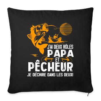 J'ai Deux Roles PAPA Et Pêcheur Je Déchire Dans - Housse de coussin décorative 45 x 45 cm - noir - Devant